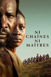 Ni Chaînes Ni Maîtres filmas