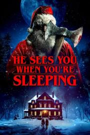 He Sees You When You're Sleeping filmas