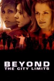 Beyond the City Limits filmas
