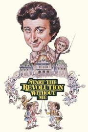 Start the Revolution Without Me filmas