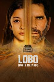 Lobo, morir matando filmas