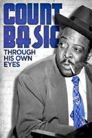 Count Basie: Through His Own Eyes filmas