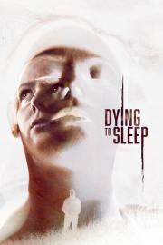 Dying to Sleep filmas