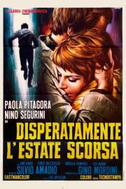 Disperatamente l'estate scorsa filmas