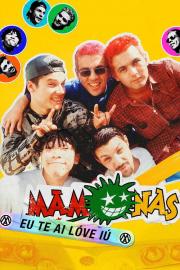 Mamonas: Eu Te Ai Lóve Iú filmas