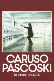 Caruso Pascoski (di padre polacco) filmas