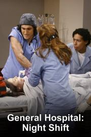 General Hospital: Night Shift filmas