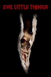 Evil Little Things filmas