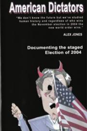 American Dictators: Staging of the 2004 Presidential Election filmas