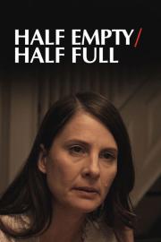 Half Empty/Half Full filmas