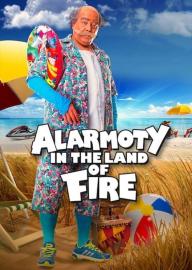 Alarmoty in the Land of Fire filmas