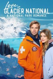 Love in Glacier National: A National Park Romance filmas