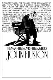John Huston: The Man, the Movies, the Maverick filmas
