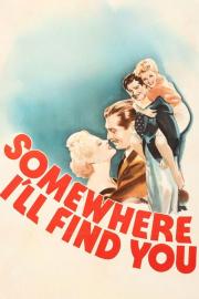 Somewhere I'll Find You filmas