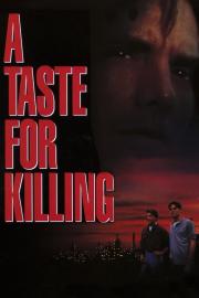 A Taste for Killing filmas