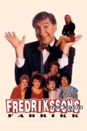 Fredrikssons fabrikk – The movie filmas