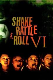 Shake, Rattle & Roll VI filmas