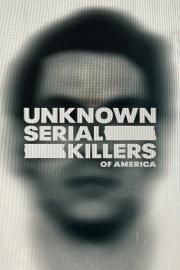 Unknown Serial Killers of America filmas