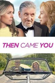 Then Came You filmas