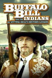 Buffalo Bill and the Indians, or Sitting Bull's History Lesson filmas