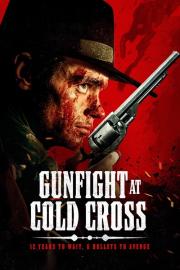 Gunfight at Cold Cross filmas