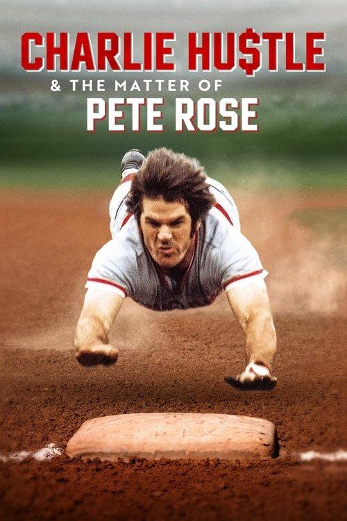 Charlie Hustle & the Matter of Pete Rose filmas online
