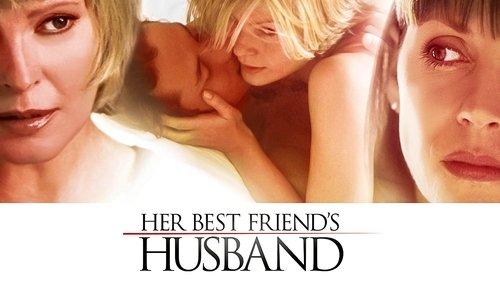 Her Best Friend's Husband filmas žiurėti online