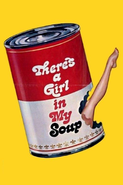There's a Girl in My Soup filmas online