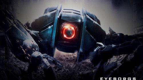 Eyeborgs filmas žiurėti online