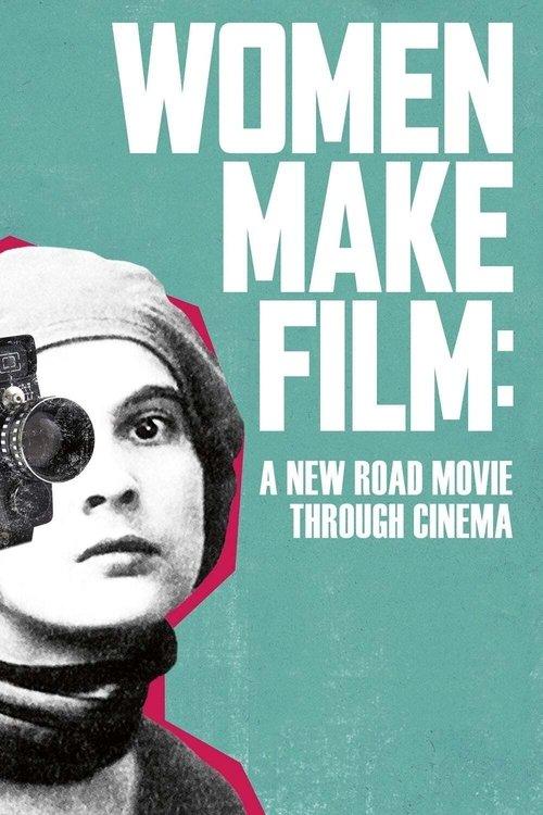 Women Make Film: A New Road Movie Through Cinema filmas online