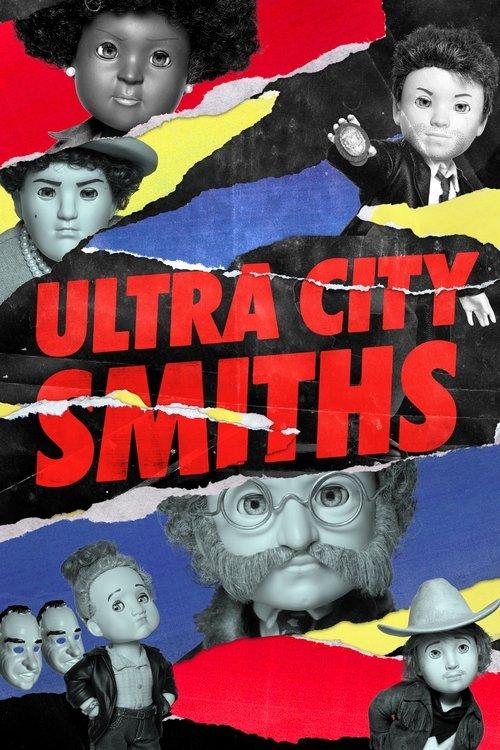 Ultra City Smiths filmas online