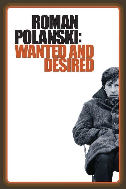 Roman Polanski: Wanted and Desired filmas online
