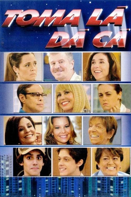 Toma Lá, Dá Cá filmas online
