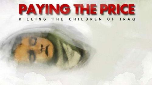 Paying the Price: Killing the Children of Iraq filmas žiurėti online