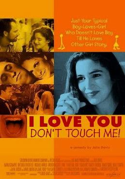 I Love You, Don't Touch Me! filmas online