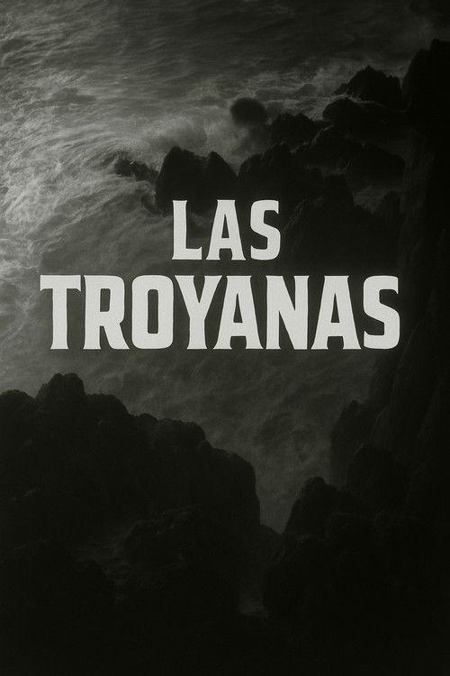 Las Troyanas filmas online