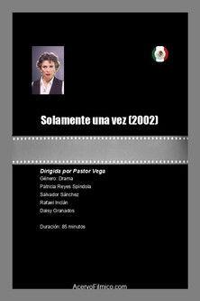 Solamente una vez filmas online