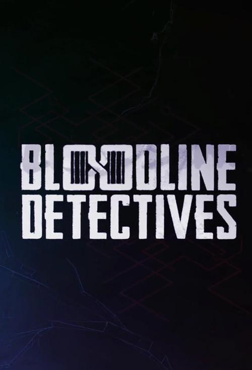 Bloodline Detectives filmas online