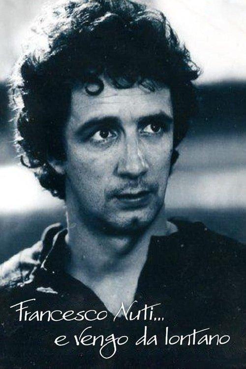 Francesco Nuti… e vengo da lontano filmas online