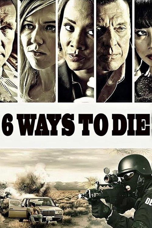 6 Ways to Die filmas online
