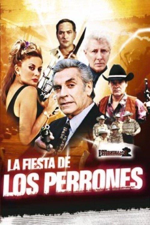 La Fiesta De Los Perrones filmas online