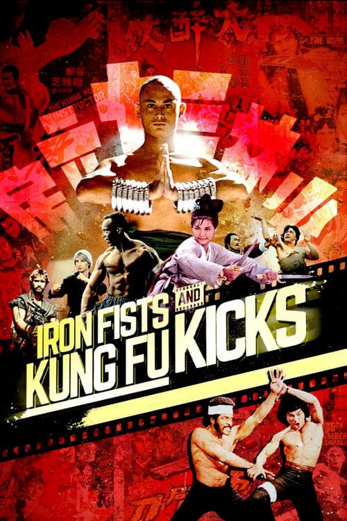 Iron Fists and Kung Fu Kicks filmas online