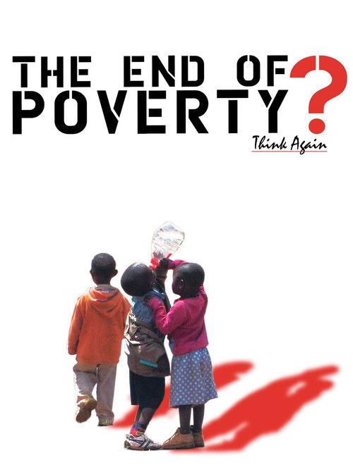 The End of Poverty? filmas online