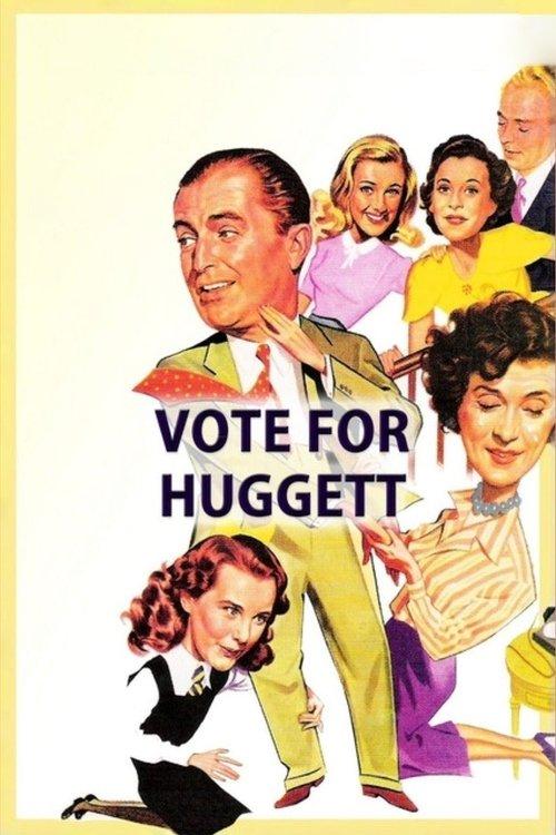 Vote for Huggett filmas online