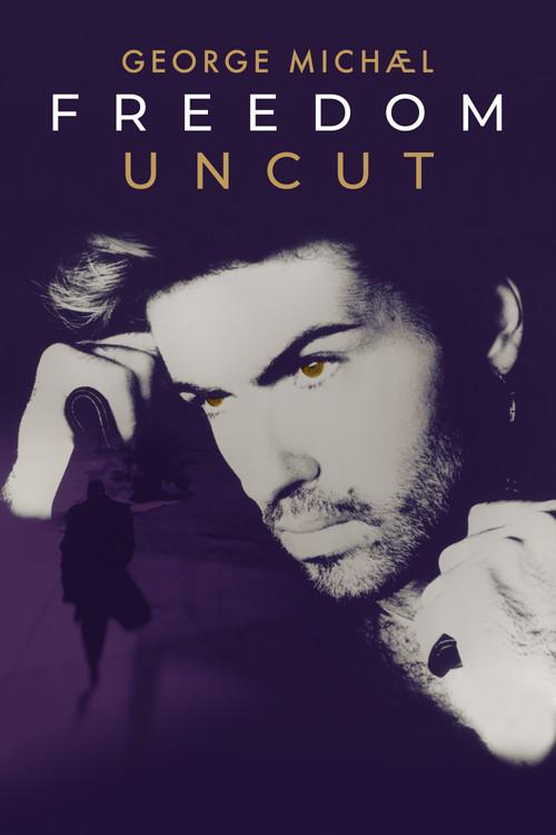 George Michael: Freedom Uncut filmas online