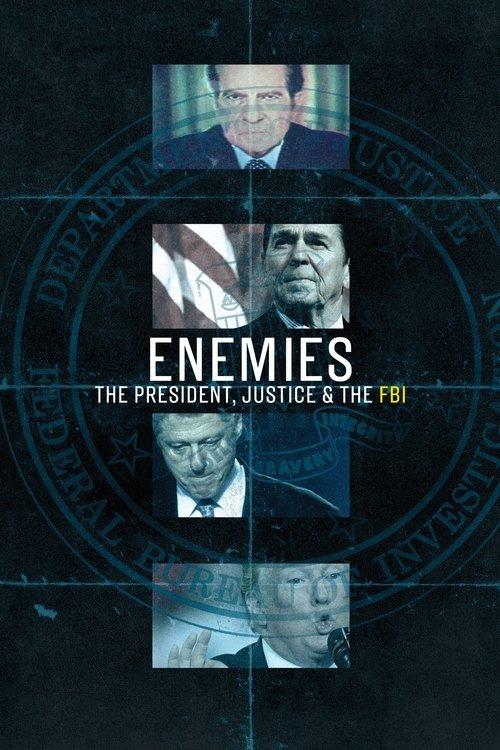 Enemies: The President, Justice & the FBI filmas online
