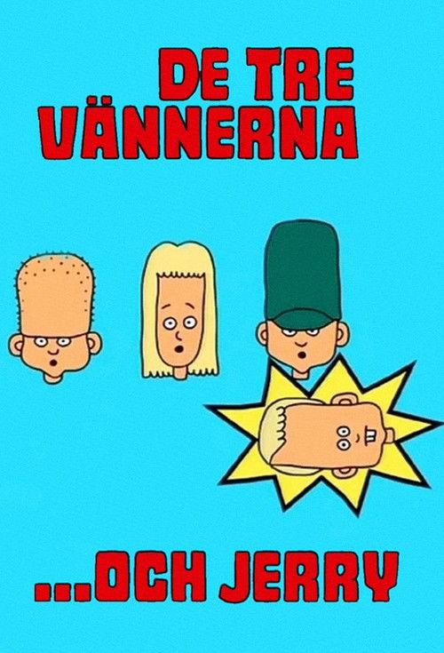 De tre vännerna och Jerry filmas online