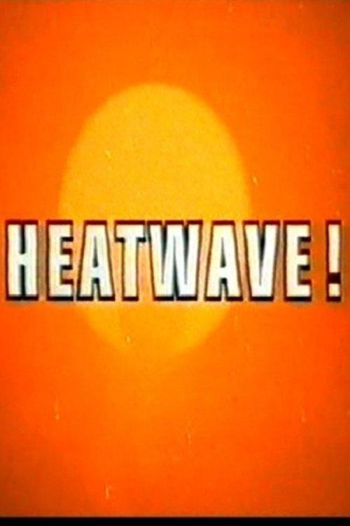 Heatwave! filmas online