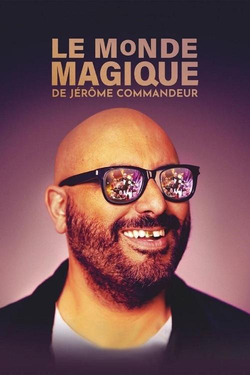 Le Monde magique de Jérôme Commandeur filmas online