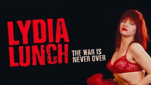 Lydia Lunch: The War Is Never Over filmas žiurėti online